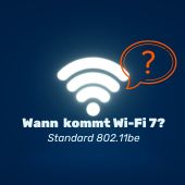 Wann kommt Wi-Fi 7?