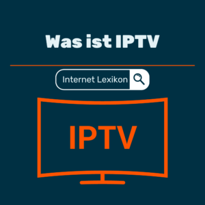 IPTV Definition: Was ist IPTV überhaupt?