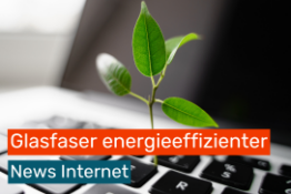 Studie zeigt: Glasfaser deutlich energieeffizienter als DSL und Kabel-Internet